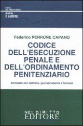 Codice dell'esecuzione penale e dell'ordinamento penitenziario. Annotato con dottrina, giurisprudenza e formule