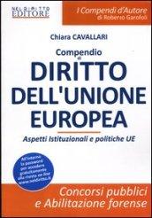 Compendio di diritto dell'unione Europea. Aspetti istituzionali e politiche UE