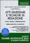 Atti giudiziari e tecniche di redazione. Civile, penale, amministrativo. Formulario per l'avvocato