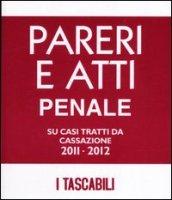 Pareri e atti penale-Pareri e atti civile. Su casi tratti da cassazione 2011-2012