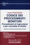 Codice dei procedimenti monitori. Procedimenti di ingiunzione e per convalida di sfratto