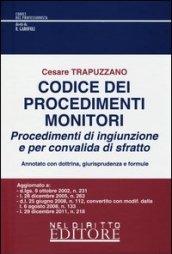 Codice dei procedimenti monitori. Procedimenti di ingiunzione e per convalida di sfratto