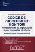 Formulario dei procedimenti monitori-Codice dei procedimenti monitori. Procedimenti di ingiunzione e per convalida di sfratto