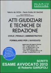 Atti giudiziari e tecniche di redazione. Civile, penale, amministrativo. Formulario per l'avvocato