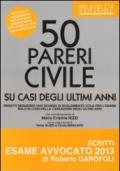 50 pareri. Civile. Su casi degli ultimi anni