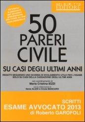 50 pareri. Civile. Su casi degli ultimi anni