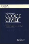 Codice civile. Con rinvii storici e fiscali, indicazione dei provvedimenti collegati, evoluzione normativa