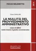 La nullità del provvedimento amministrativo. Cause ed effetti tutela innanzi al giudice amministrativo