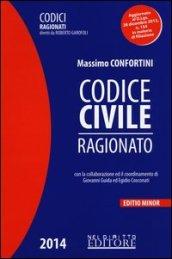 Codice civile ragionato. Ediz. minore