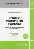 I nuovi parametri forensi. Breve commentario e guida pratica, con software per la redazione delle parcelle. Con CD-ROM