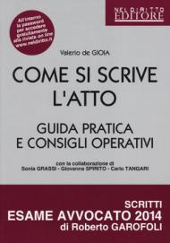 Come si scrive l'atto. Guida pratica e consigli operativi