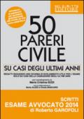 50 pareri di civile. Su casi degli ultimi anni