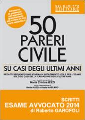 50 pareri di civile. Su casi degli ultimi anni