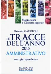 Le tracce dell'anno 2015 amministrativo con giurisprudenza