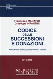 Codice delle successioni e donazioni. Annotato con dottrina, giurisprudenza e formule