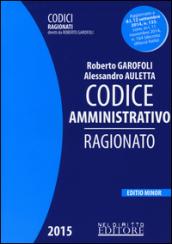 Codice amministrativo ragionato. Ediz. minore