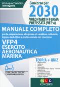 Concorso per 2030 volontari in ferma prefissata VFP 4. Esercito, aeronautica, marina. Manuale completo. Con Contenuto digitale per download e accesso on line