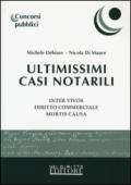 Ultimissimi casi notarili. Inter vivos. Diritto commerciale. Mortis causa