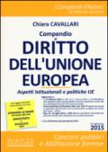 Compendio di diritto dell'Unione Europea. Aspetti istituzionale e politiche UE