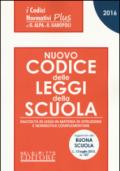 Nuovo codice delle leggi della scuola. Raccolta di leggi in materia di istruzione e normativa complementare