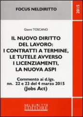 Il nuovo diritto del lavoro: i contratti a termine, le tutele avverso i licenziamenti, la nuova ASPI