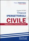 Tracce ipersettoriali civile. Magistratura e concorsi superiori