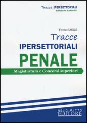 Tracce ipersettoriali penale. Magistratura e concorsi superiori