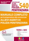 Concorso per 540 allievi agenti di polizia penitenziaria. Manuale completo. Con Contenuto digitale (fornito elettronicamente)