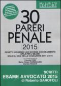 30 pareri. Penale. 2015. Su casi esaminati dalla Cassazione nel 2014 e 2015