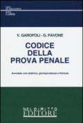 Codice della prova penale. Annotato con dottrina, giurisprudenza e formule