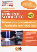 Concorso dirigente scolastico. Manuale di preparazione. Fascicolo con 1000 test