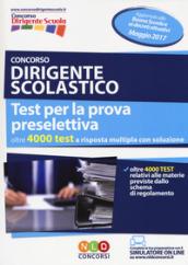 Concorso dirigente di scuola. Test per la prova preselettiva. Con Contenuto digitale per download e accesso on line