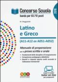 Concorso scuola. Latino e greco (classi di concorso A11-A12 ex A051-A052). Manuale di preparazione per la prova scritta e orale
