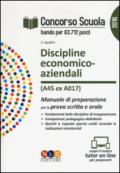 Concorso scuola. Discipline economico-aziendali (classe di concorso A45 ex A017). Manuale di preparazione per la prova scritta e orale