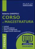 Corso di magistratura penale. Lezioni, giurisprudenza, temi e svolgimenti, suggerimenti dottrinali. Con espansione online