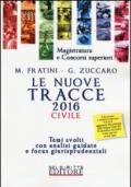 Le nuove tracce civile 2016. Temi svolti con analisi guidate e focus giurisprudenziali