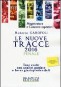 Le nuove tracce penale 2016. Temi svolti con analisi guidate e focus giurisprudenziali