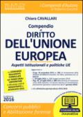 Compendio di diritto dell'Unione Europea. Aspetti istituzionali e politiche UE. Con espansione online