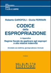 Codice della espropriazione annotato con dottrina giurisprudenziale e formule