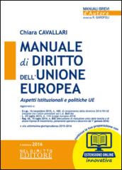 Manuale di diritto dell'Unione Europea. Aspetti istituzionali e politiche UE. Con aggiornamento online