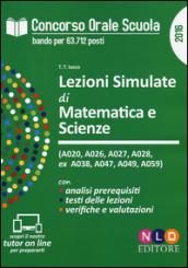 Concorso orale scuola. Lezioni simulate di matematica e scienze (A020, A026, A027, A028 ex A038, A047, A049, A059). Con aggiornamento online