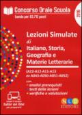 Concorso orale scuola. Lezioni simulate di italiano, storia, geografia e materie letterarie. (A22-A12-A11-A13-ex A043-A050-A051-A052)