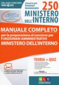 Concorso per 250 funzionari amministrativi Ministero dell'interno. Manuale completo per la preparazione al concorso per funzionari amministrativi ... digitale per download e accesso on line