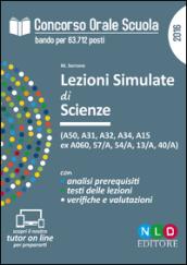 Concorso orale scuola. Lezioni simulate di scienze (A50, A31, A32, A34, A15 ex A060, 57/A, 54/A, 13/A, 40/A)