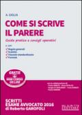 Come si scrive il parere. Guida pratica e consigli operativi. Con aggiornamento online