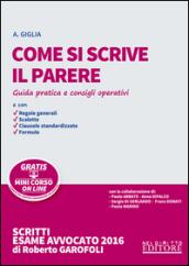 Come si scrive il parere. Guida pratica e consigli operativi. Con aggiornamento online