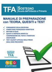 TFA sostegno infanzia e primaria. Eserciziario commentato sostegno didattico infanzia e primaria (E13A)+Manuale di sostegno didattico (T13)+Tracce ... linguistiche e comprensione dei testi (T&E1)