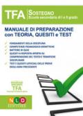 TFA sostegno scuola secondaria di I e II grado. Manuale di preparazione con teoria, quesiti e test