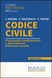 Codice civile e legislazione complementare e provvedimenti di interesse notarile. Ediz. minor