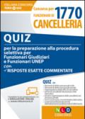 Concorso per 1770 funzionari di cancelleria. Quiz per la preparazione alla procedura selettiva per funzionari giudiziari e funzionari UNEP con ... digitale per download e accesso on line